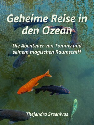 cover image of Geheime Reise in den Ozean--Die Abenteuer von Tommy und seinem magischen Raumschiff